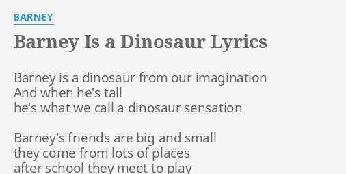 Barney Is A Dinosaur Lyrics By Barney Barney Is A Dinosaur - barney is a dinosaur roblox id