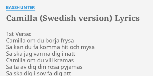 Camilla Swedish Version Lyrics By Basshunter 1st Verse Camilla Om 7643
