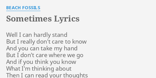 Sometimes Lyrics By Beach Fossils Well I Can Hardly