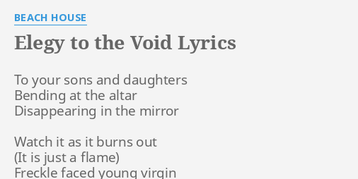 Elegy To The Void Lyrics By Beach House To Your Sons And