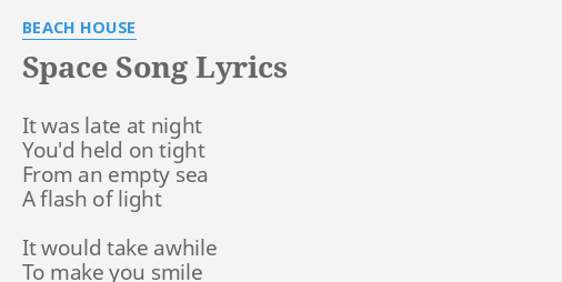 Se Song Lyrics By Beach House It Was Late At