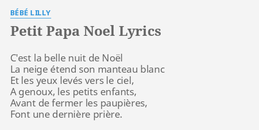 Petit Papa Noel Lyrics By Bebe Lilly C Est La Belle Nuit