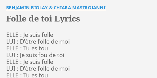 Folle De Toi Lyrics By Benjamin Biolay Chiara Mastroianni Elle Je Suis