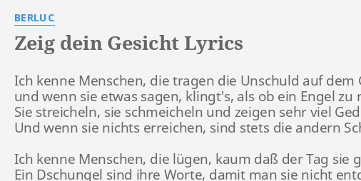 Zeig Dein Gesicht Lyrics By Berluc Ich Kenne Menschen Die