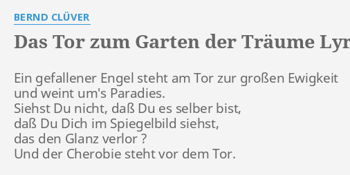 Das Tor Zum Garten Der Traume Lyrics By Bernd Cluver Ein