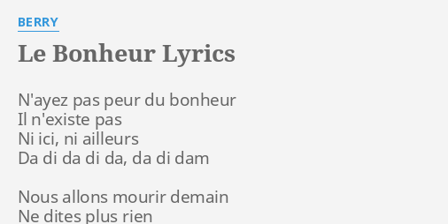 Le Bonheur Lyrics By Berry N Ayez Pas Peur Du