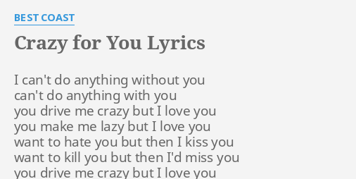 Crazy For You Lyrics By Best Coast I Can T Do Anything