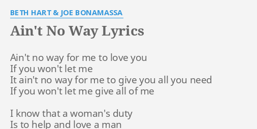 Ain T No Way Lyrics By Beth Hart Joe Bonamassa Ain T No Way For