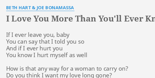 I Love You More Than You Ll Ever Know Lyrics By Beth Hart Joe Bonamassa If I Ever Leave