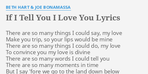 If I Tell You I Love You Lyrics By Beth Hart Joe Bonamassa There Are So Many