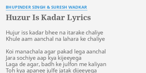 "HUZUR IS KADAR" LYRICS By BHUPINDER SINGH & SURESH WADKAR: Hujur Iss ...