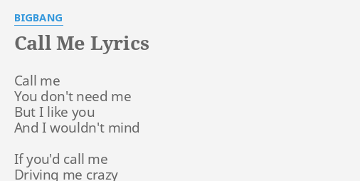 Call Me Lyrics By Bigbang Call Me You Don T