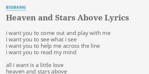 Heaven And Stars Above Lyrics By Bigbang I Want You To