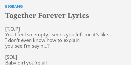 Together Forever Lyrics By Bigbang Yo I Feel So Empty Seens