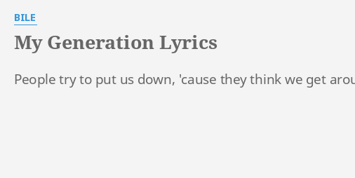 MY GENERATION LYRICS By BILE People Try To Put   My Generation 03