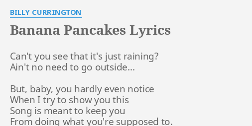 Banana Pancakes Lyrics By Billy Currington Can T You See That