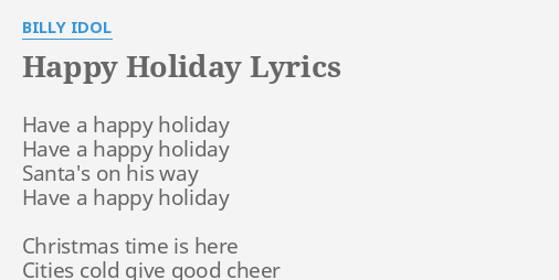 Happy Holiday Lyrics By Billy Idol Have A Happy Holiday 1890