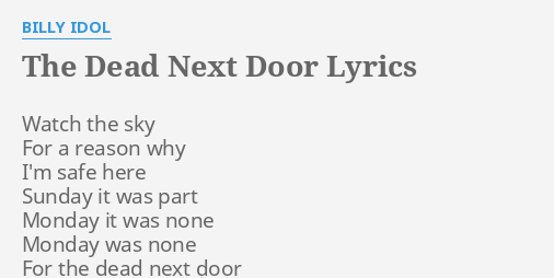 The Dead Next Door Lyrics By Billy Idol Watch The Sky For