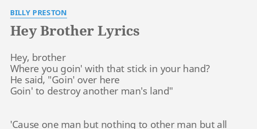 Hey Brother Lyrics By Billy Preston Hey Brother Where You