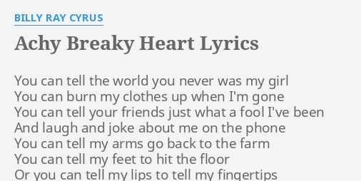 Achy Breaky Heart Lyrics By Billy Ray Cyrus You Can Tell The