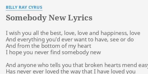 Somebody New Lyrics By Billy Ray Cyrus I Wish You All