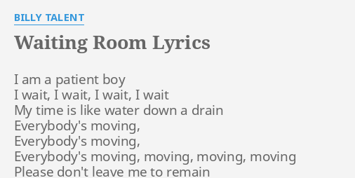 Waiting Room Lyrics By Billy Talent I Am A Patient