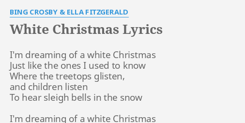 "WHITE CHRISTMAS" LYRICS By BING CROSBY & ELLA FITZGERALD: I'm Dreaming ...