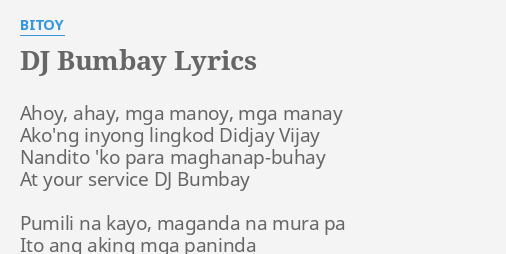 "DJ B**BAY" LYRICS By BITOY: Ahoy, Ahay, Mga Manoy,...