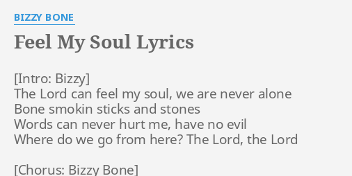 Feel My Soul Lyrics By Bizzy Bone The Lord Can Feel