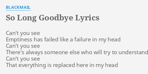 so-long-goodbye-lyrics-by-blackmail-can-t-you-see-emptiness