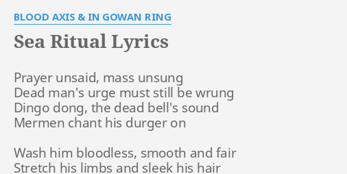 Sea Ritual Lyrics By Blood Axis In Gowan Ring Prayer Unsaid Mass Unsung