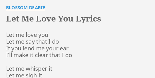 Let Me Love You Lyrics By Blossom Dearie Let Me Love You