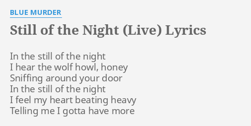 Still Of The Night Live Lyrics By Blue Murder In The Still Of