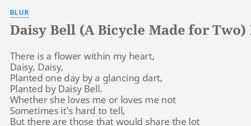 Daisy Bell A Bicycle Made For Two Lyrics By Blur There Is A Flower