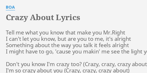 Crazy About Lyrics By Boa Tell Me What You