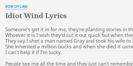 Bob Dylan – Idiot Wind Lyrics