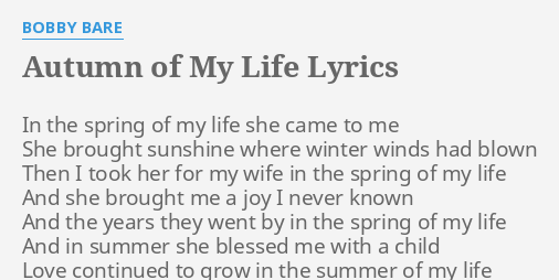 Autumn Of My Life Lyrics By Bobby Bare In The Spring Of