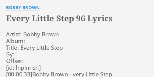 Every Little Step 96 Lyrics By Bobby Brown Artist Bobby Brown