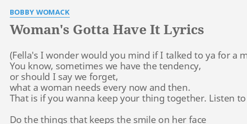 WOMAN S GOTTA HAVE IT LYRICS By BOBBY WOMACK Do The Things That