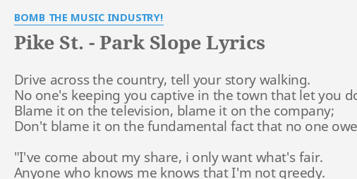 Pike St Park Slope Lyrics By Bomb The Music Industry Drive Across The Country