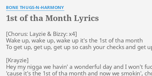 1st Of Tha Month Lyrics By Bone Thugs N Harmony Wake Up Wake Up