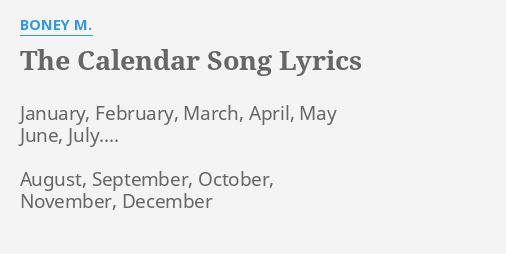 quot THE CALENDAR SONG quot LYRICS by BONEY M : January February March April