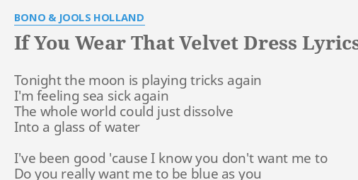 If you wear that velvet dress - Bono and Jools Holland - YouTube