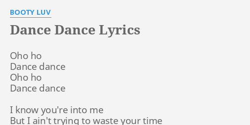 Dance Dance Lyrics By Booty Luv Oho Ho Dance Dance