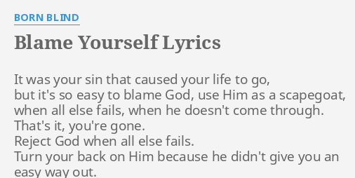 blame-yourself-lyrics-by-born-blind-it-was-your-sin