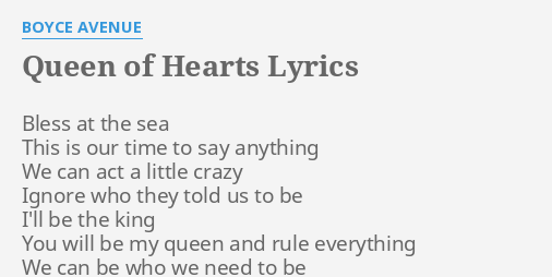 Queen Of Hearts Lyrics By Boyce Avenue Bless At The Sea