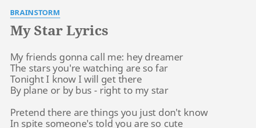 My Star Lyrics By Brainstorm My Friends Gonna Call