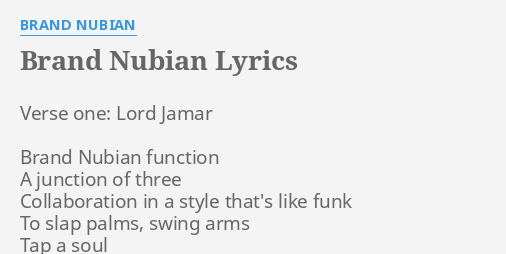 Brand Nubian Lyrics By Brand Nubian Verse One Lord Jamar