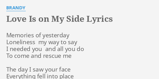 Love Is On My Side Lyrics By Brandy Memories Of Yesterday