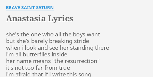 Anastasia Lyrics By Brave Saint Saturn She S The One Who